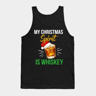 My Christmas Spirit Is Whiskey Funny Gifts For Loves Drinking Whiskey Tank Top